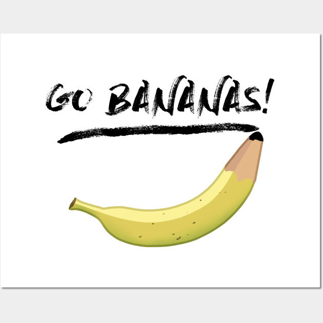 Go Bananas! Wall Art by TTLOVE